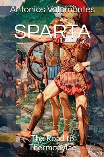 Sparta The Road to Thermopylae