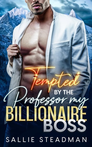 Tempted by the Professor, My Billionaire Boss