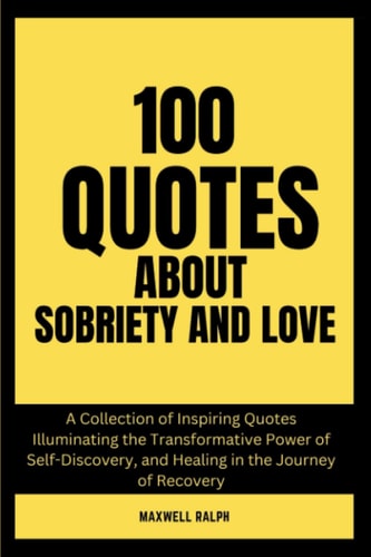 100 Quotes About Sobriety and Love