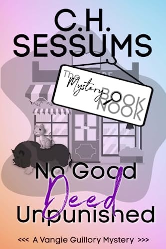 No Good Deed Unpunished (A Vangie Guillory Mystery)