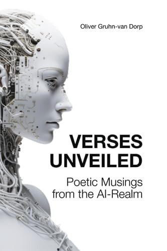 Verses Unveiled Poetic Musings from the AI Realm