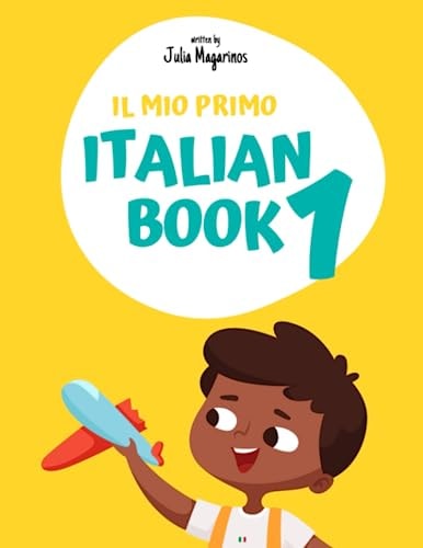 Il Mio Primo Italian Book 1 My First Italian Book 1