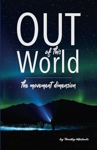 Out Of This World The Movement Dimension