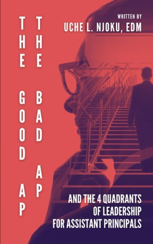 The Good AP, The Bad AP And The 4 Quadrants Of Leadership For Assistant Principals