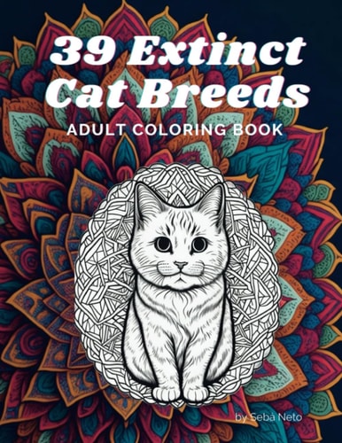 39 Extinct Cat Breeds Adult Coloring Book