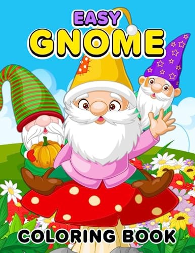 Easy Gnome Coloring Book Enjoyable and Relaxing Gnome Coloring Book for Beginners