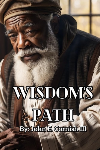 Wisdom's Path : Navigating Life's Journey Through Proverbs