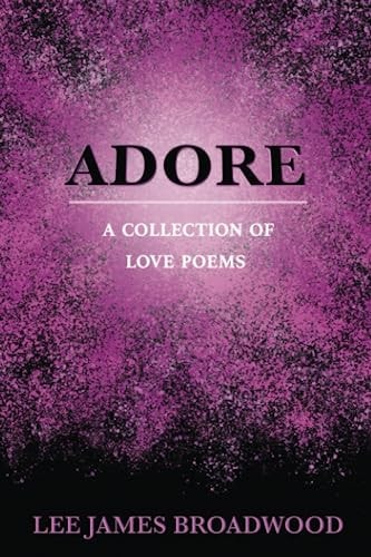 Adore A Collection of Love Poems