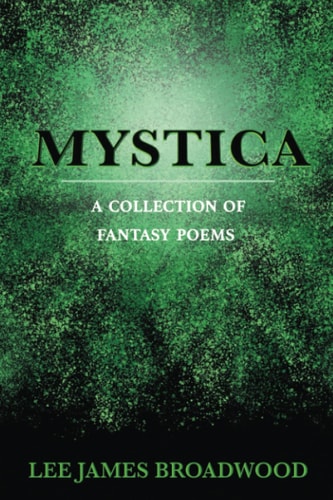 Mystica A Collection of Fantasy Poems