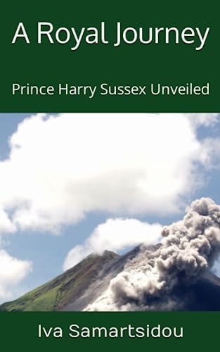 A Royal Journey Prince Harry Sussex Unveiled