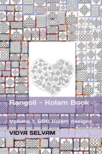 Rangoli - Kolam Book Volume 1: 600 Kolam Designs