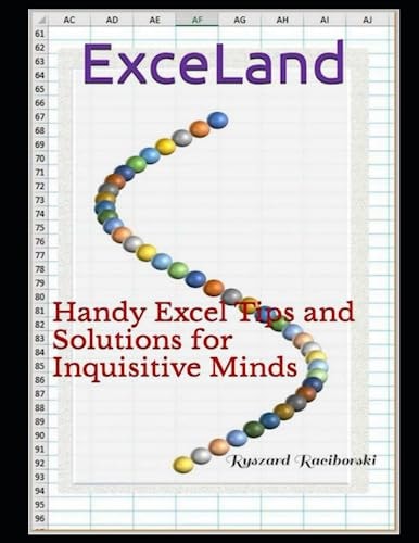 EXCELAND Handy Excel Tips and Solutions for Inquisitive Minds