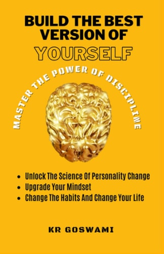 The Best Version of Yourself Master The Power of Discipline