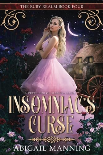 Insomniac's Curse A Retelling of Sleeping Beauty