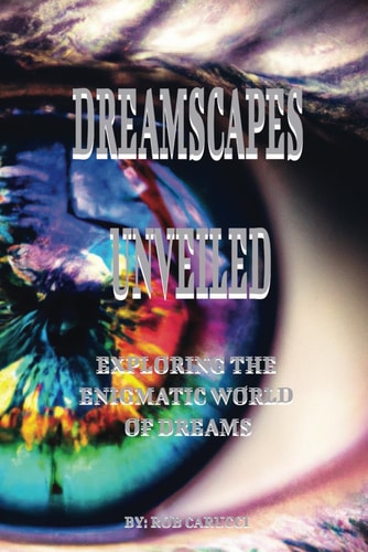 Dreamscapes Unveiled Exploring the Enigmatic World of Dreams