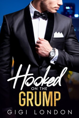 Hooked On The Grump An Age-Gap Enemies to Lovers Secret Babies Romance