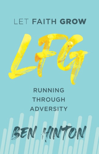Let Faith Grow Running Through Adversity