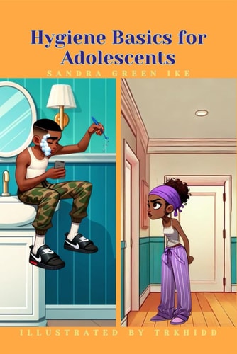 Hygiene Basics for Adolescents 15 Hygiene Practices That Every Teen Should Know