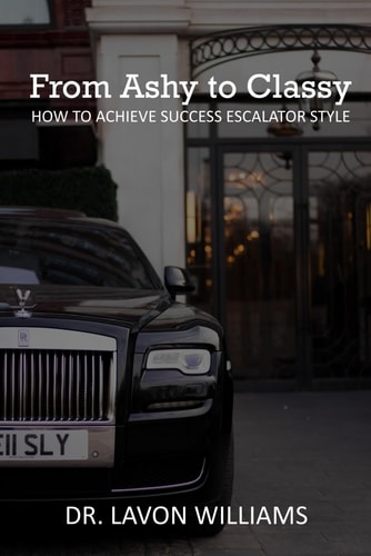 From Ashy to Classy How to Achieve Success Escalator Style