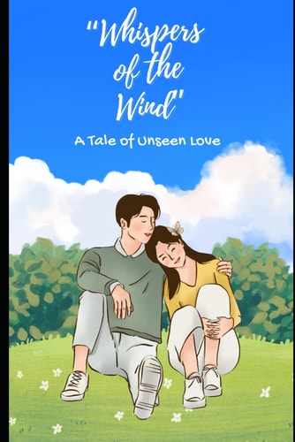 Whispers of the Wind A Tale of Unseen Love