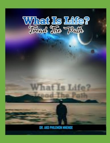 What Is Life? Tread The Path
