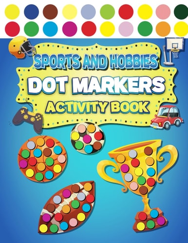 Sports and Hobbies Dot Markers Activity Book