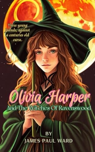 Olivia Harper And The Witches Of Ravenswood