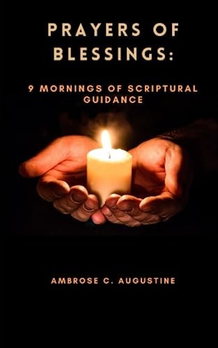 Prayers of Blessings 9 Mornings of Scriptural Guidance