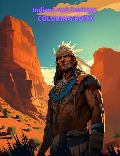 Indians and Cowboys COLORING BOOK 20 Great Coloring Pages for Kids and Adults