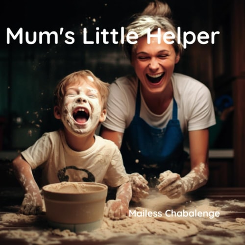 Mum's Little Helper A Delightful Story of a Child's Daily Adventure