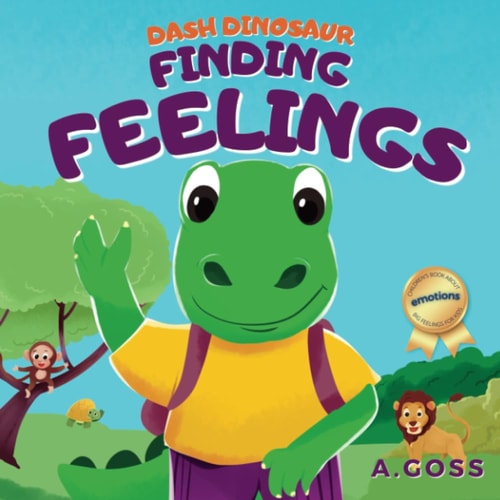 Dash Dinosaur Finding Feelings: Children's Book about Emotions - Big Feelings for Kids