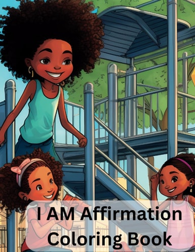 Coloring Book For Black Girls Coloring Book I Am Affirmation