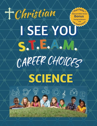 Christian "I See You S.T.E.A.M Career Choices" Science