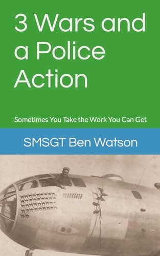 3 Wars and a Police Action Sometimes You Take the Work You Can Get