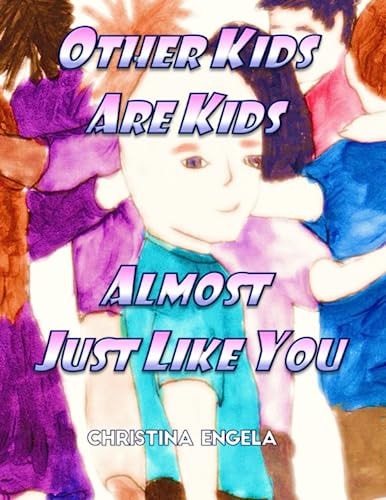 Other Kids Are Kids Almost Just Like You