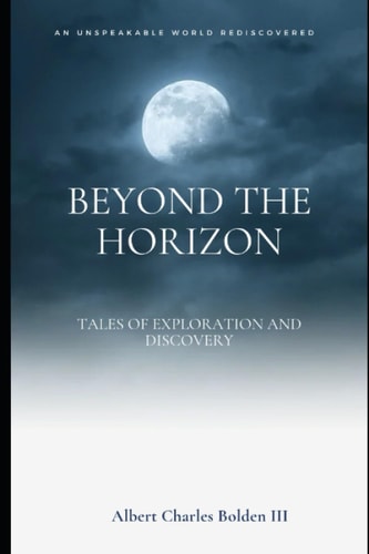 Beyond the Horizon Tales of Exploration and Discovery