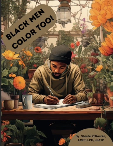 Black Men Color Too! Coping & Self-care Activities Coloring Book for Black Men