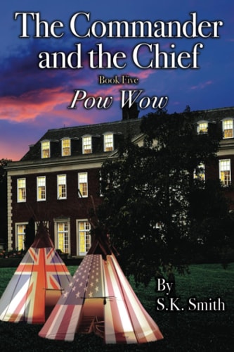 Pow Wow (The Commander and the Chief - Book 5)
