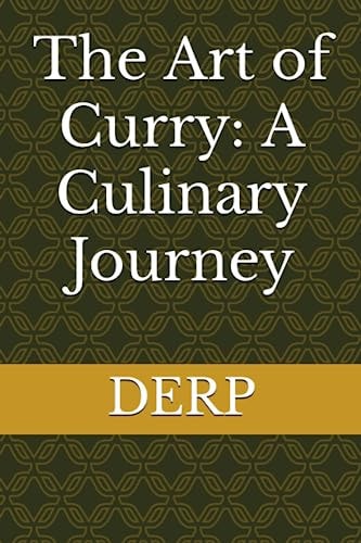 The Art of Curry A Culinary Journey