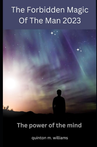 The Forbidden Magic of the Man 2023 The Power of the Mind