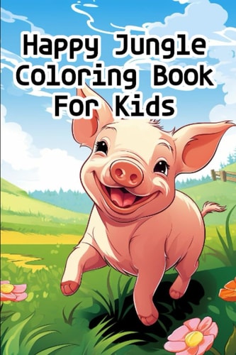 Happy Jungle Coloring Book for Kids