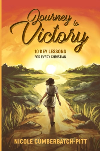 Journey to Victory 10 Key Lessons for Every Christian