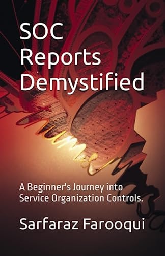 SOC Reports Demystified A Beginner's Journey Into Service Organization Controls.
