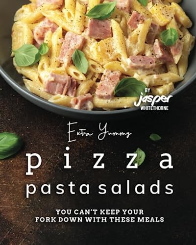 Extra Yummy Pizza Pasta Salads You Can't Keep Your Fork Down with These Meals