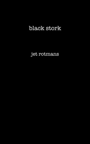 Black Stork You who are Not There