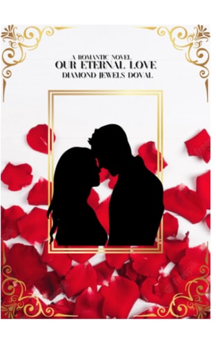 Our Eternal Love A Romantic Novel