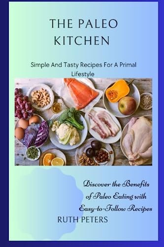 The Paleo Kitchen Simple And Tasty Recipes For A Primal Lifestyle