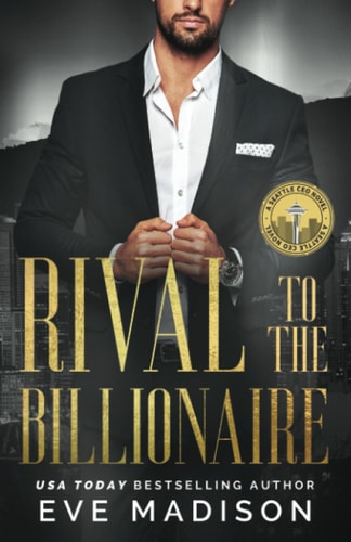 Rival to the Billionaire An Enemies to Lovers Romance