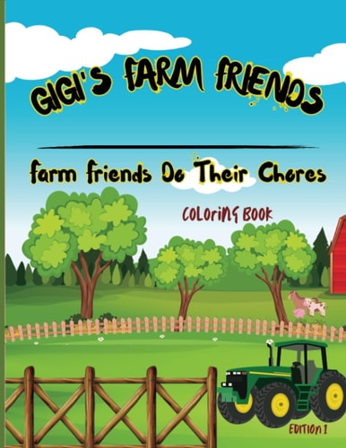 Gigi's Farm Friends Farm Friends Do Their Chores