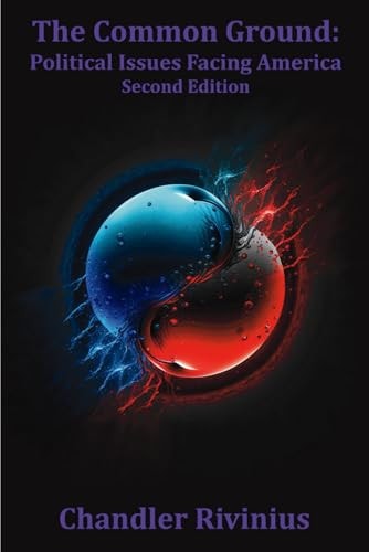 The Common Ground Political Issues Facing America: Second Edition